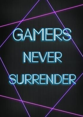 Gamers never surrender