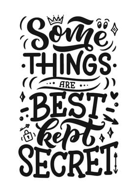 Secret is better