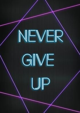 Never give up