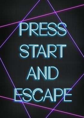 Press start and escape