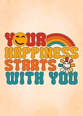 Happiness Starts With You