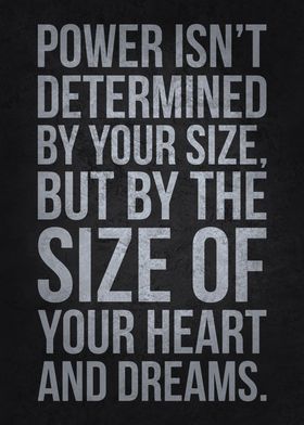 Power Is Size Of Heart