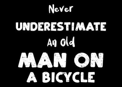 Never Underestimate An Old