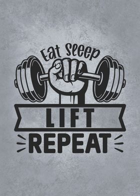 Eat Sleep Lift Repeat