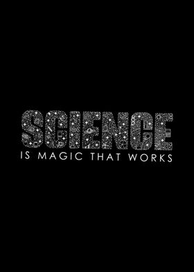 Science Is Magic That Work