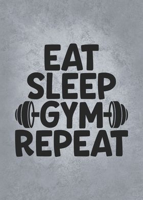 Eat Sleep Gym Repeat