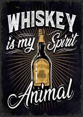 Whiskey My Spirit Animal