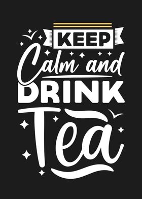 Keep calm and drink tea