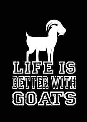 Life Is Better With Goats