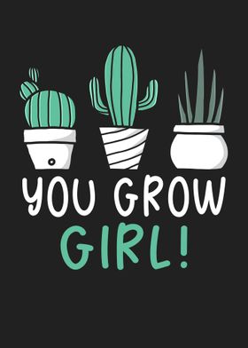 You Grow Girl