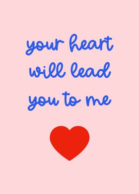 Your Heart Will Lead You 