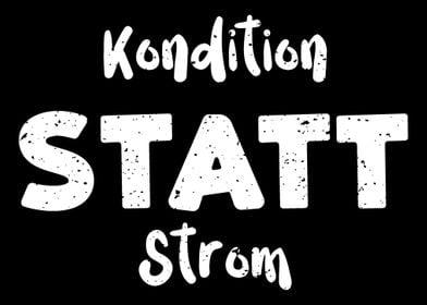 Kondition Statt Strom