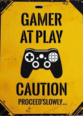 Gamer At Play Caution Sign