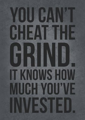 You Cant Cheat The Grind