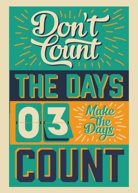 Make Days Count Quote