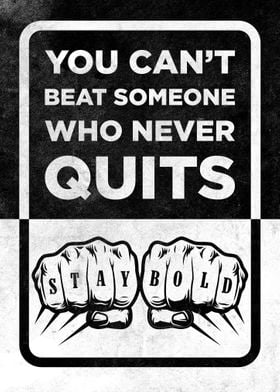 You Cant Beat Never Quit