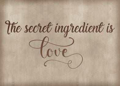 The secret ingredient love