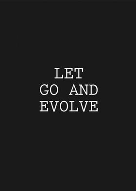 Let go and evolve