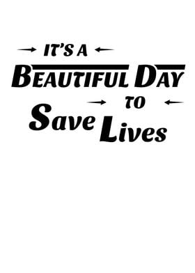 Beautiful Day To Save Live
