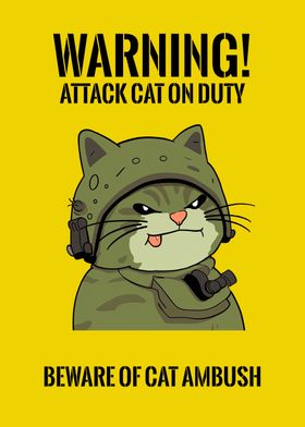 Warning Attack Cat On Duty