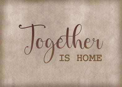 Together is home