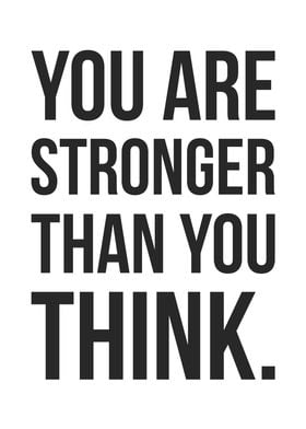 Stronger Than You Think