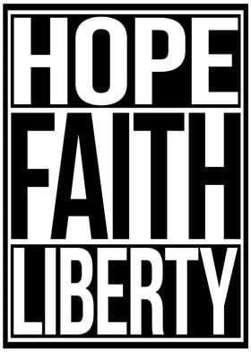 Hope Faith Liberty