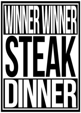 Winner Winner Steak Dinner