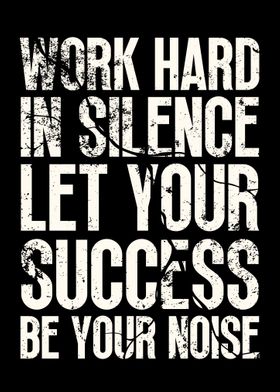 Work Hard In Silence