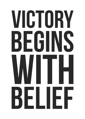 Victory Begins With Belief