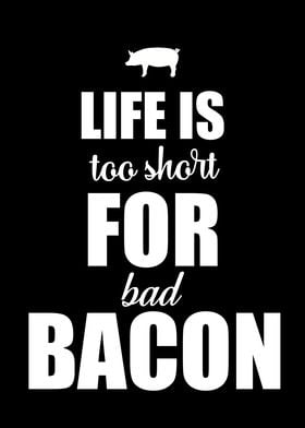 Life is for Bacon