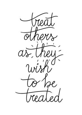 Treat Others As They Wish 