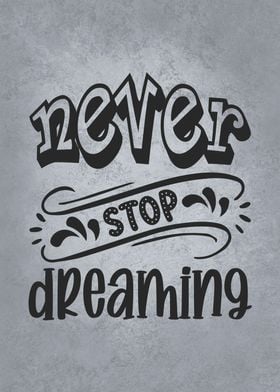 Never stop Dreaming