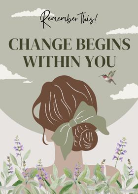 Change begins within you