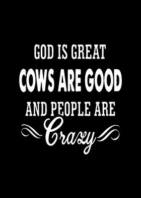 God Is Great Cows Are Good