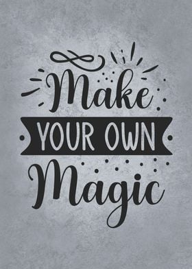 Make Your Own Magic