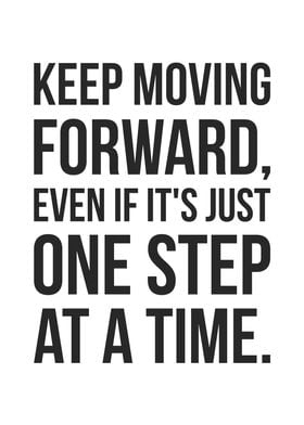 Keep Moving Forward