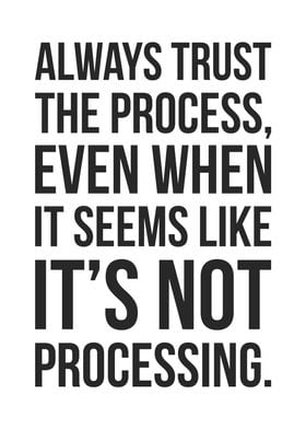 Trust The Process