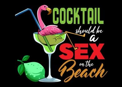 Cocktail Should Be A Sex O