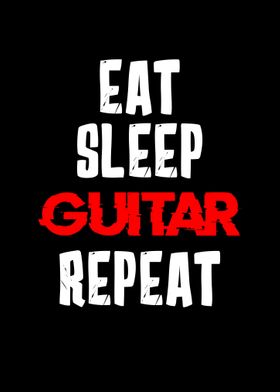 Eat Sleep Guitar Repeat 