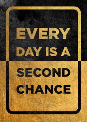 Everyday is Second Change