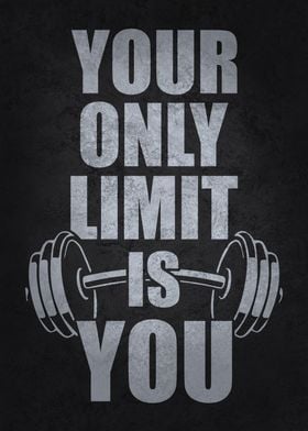 Your Only Limit Is You Gym