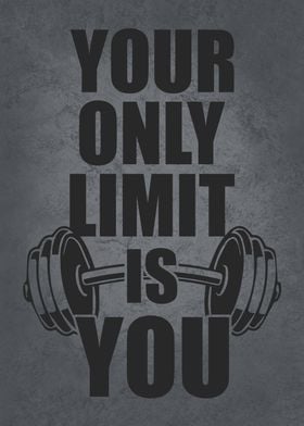 Your Only Limit Is You Gym