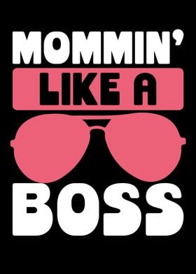 Mommin like a boss