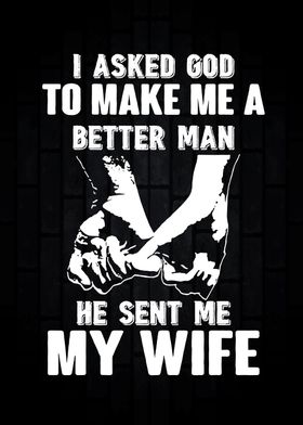 Better Man My Wife
