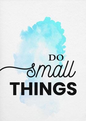 do small things with love