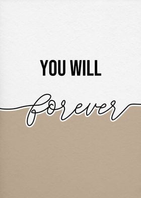 you will forever