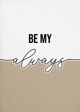 be my always