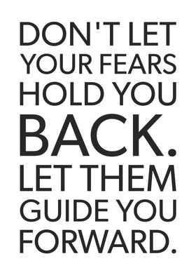 Let Fears Guide You