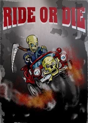 Ride or Die Grim Reaper